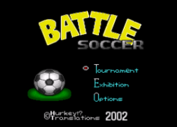 Battle Soccer - Field no Hasha (Japan) [En by Hurkey v1.0]